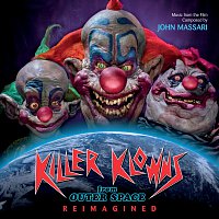John Massari – Killer Klowns From Outer Space: Reimagined [Music From The Film]