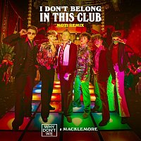 Why Don't We & Macklemore – I Don't Belong In This Club (MOTi Remix)