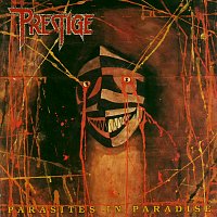 Prestige – Parasites In Paradise