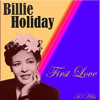 Billie Holiday – First Love - 50 Hits