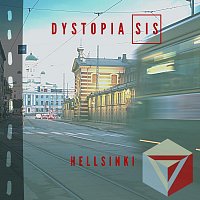 Dystopia Sis – Hellsinki