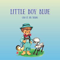 Cao Le Ha Trang, LalaTv – Little Boy Blue