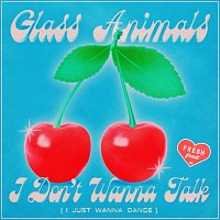 Glass Animals – I Don't Wanna Talk (I Just Wanna Dance)