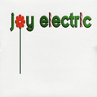 Joy Electric – Melody