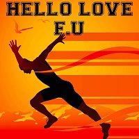 Přední strana obalu CD Hello Love F.U