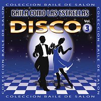 Přední strana obalu CD Baila Como Las Estrellas, Vol. 3: Disco