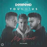 Deepend x YouNotUs – My Heart (NaNaNa) [feat. FAULHABER]