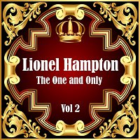 Lionel Hampton: The One and Only Vol 2