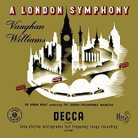 London Philharmonic Orchestra, Sir Adrian Boult – Vaughan Williams: Symphony No. 2 'A London Symphony' [Adrian Boult – The Decca Legacy I, Vol. 4]