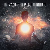 Rahul Saxena, Pratham – Navgraha Beej Mantra [Lofi]
