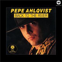 Pepe Ahlqvist – Back To The River