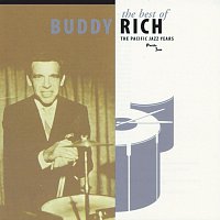 Buddy Rich, The Buddy Rich Big Band – The Best Of Buddy Rich / The Pacific Jazz Years