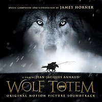 James Horner – Wolf Totem (Original Soundtrack Album)