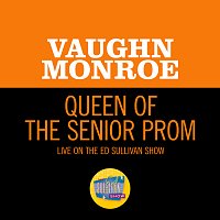 Vaughn Monroe – Queen Of The Senior Prom [Live On The Ed Sullivan Show, May 9, 1965]