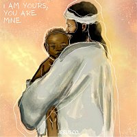 Jesus Co., WorshipMob – I Am Yours, You Are Mine