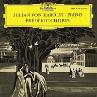 Julian von Károlyi – Chopin: Piano Sonata No. 3; Bolero; Mazurka Op. 17 No. 4; Waltz No. 14; Andante spianato e Grande Polonaise brillante