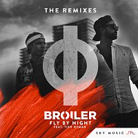 Broiler, Tish Hyman – Fly By Night [The Remixes]