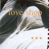 Love Shop – 1990