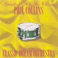 Classic Dream Orchestra – Phil Collins - Greatest Hits Go Classic