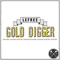 Lefree – Gold Digger