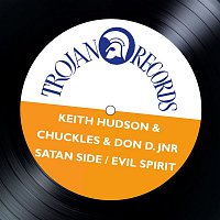 Keith Hudson & Chuckles & Don D. Jnr – Satan Side / Evil Spirit