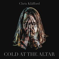Chris Klafford – Cold At The Altar