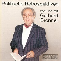 Gerhard Bronner – Politische Retrospektiven von und mit Gerhard Bronner