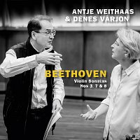 Antje Weithaas, Dénes Várjon – Beethoven: Violin Sonatas Nos. 3, 7 & 8