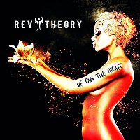 Rev Theory – We Own the Night