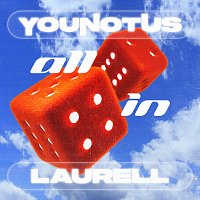 YouNotUs, Laurell – All In