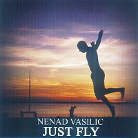 Nenad Vasilic – Just Fly