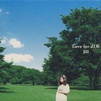 Jill – Love For Zoe