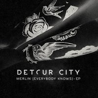 Detour City – Merlin (Everybody Knows) [EP]