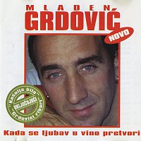 Mladen Grdović – Kada se ljubav u vino pretvori