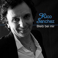 Rico Sanchez – Bleib bei mir