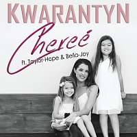 Chereé, Taylor-Hope, Bella-Joy – Kwarantyn