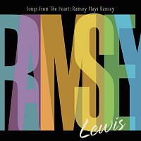 Ramsey Lewis – Songs from the Heart: Ramsey Plays Ramsey