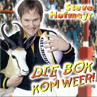 Steve Hofmeyr – Die Bok Kom Weer