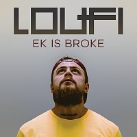 Loufi – Ek Is Broke