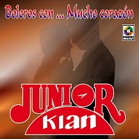 Junior Klan – Boleros Con…Mucho Corazón