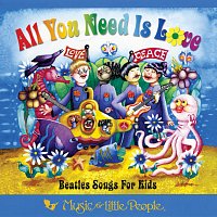 Různí interpreti – All You Need Is Love: Beatles Songs For Kids