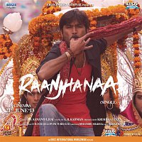 A. R. Rahman – Raanjhanaa