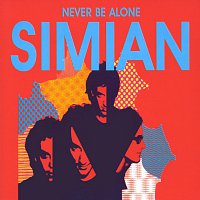 Simian – Never Be Alone
