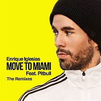 Enrique Iglesias, Pitbull – MOVE TO MIAMI (The Remixes)