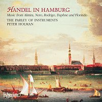 The Parley of Instruments, Peter Holman – Handel in Hamburg, 1703-1707: Suites from the Early Operas