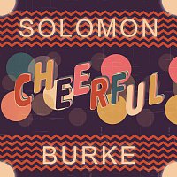 Solomon Burke – Cheerful