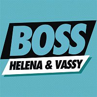Hélena & Vassy – Boss