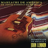 Mariachi De América De Jesús Rodríguez De Hijar – Homenaje de México a John Lennon