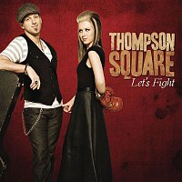 Thompson Square – Let's Fight