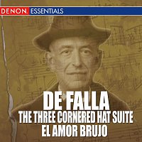Manuel de Falla, Jean Madeira, Vienna Symphonic Orchestra, Eduord Van Remoortel – De Falla - The Three-Cornered Hat Suite - El Amor Brujo